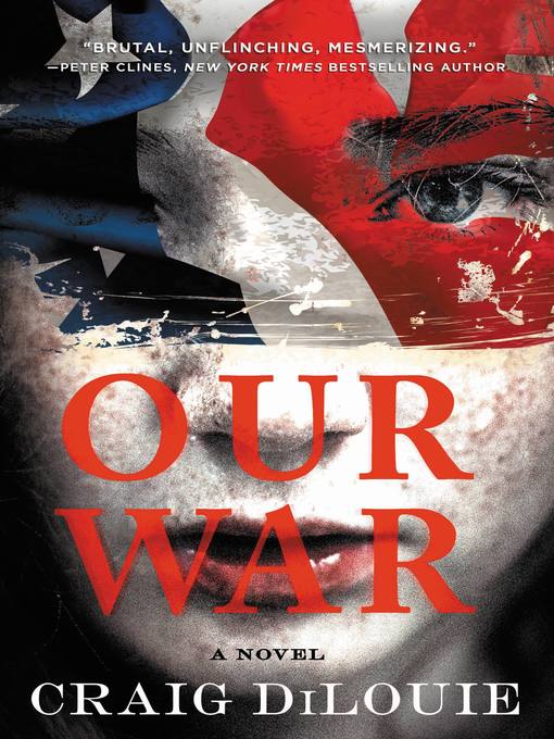Title details for Our War by Craig DiLouie - Wait list